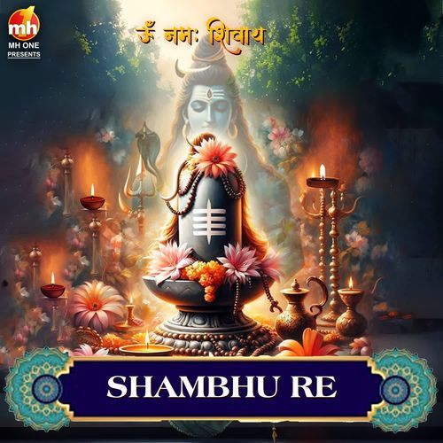 SHAMBHU RE (From "OM NAMAH SHIVAY")