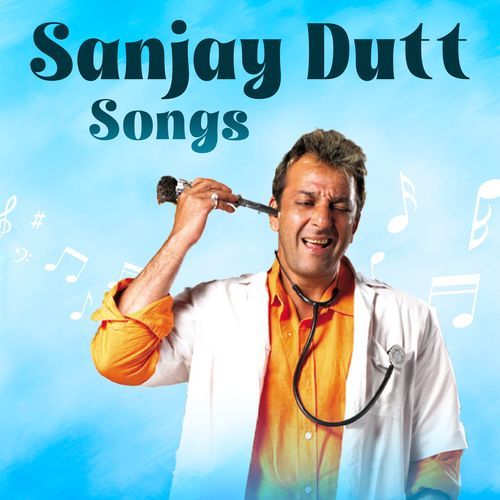 Sanjay Dutt Songs