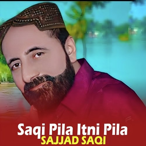 Saqi Pila Itni Pila