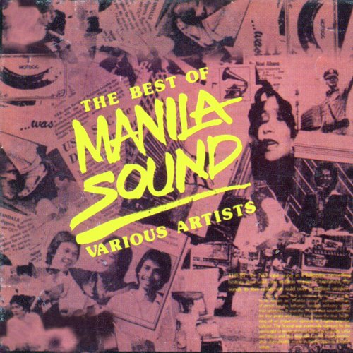 The Best Of Manila Sound