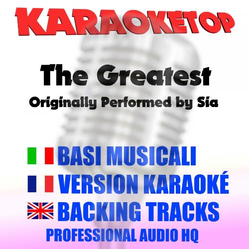 The Greatest ((Originally Performed by Sia) [Karaoke])