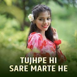 Tujhpe Hi Sare Marte He-FyExBDBvUUM