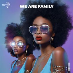 We Are Family-Aj4SCEZdWwQ