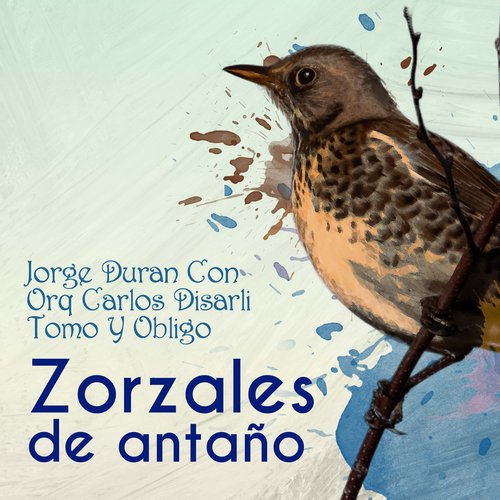 Zorzales de Antaño - Jorge Duran Con Orquesta Carlos Disarli - Tomo Y Obligo