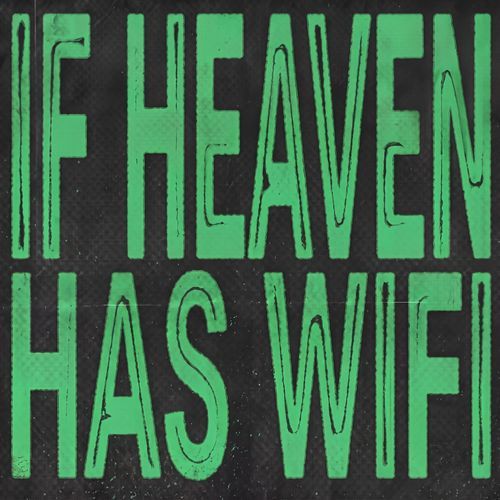 if heaven has wifi