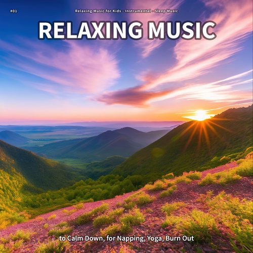 #01 Relaxing Music to Calm Down, for Napping, Yoga, Burn Out_poster_image