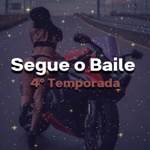 4° Temporada Segue o Baile (Remix)