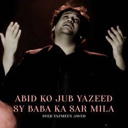 Abid Ko Jub Yazeed Sy Baba Ka Sar Mila-AV8kdgd-ekQ