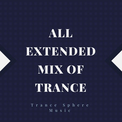 All Extended Mix of Trance