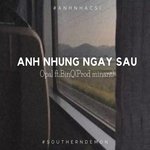 Anh Những Ngày Sau (feat. Opal)