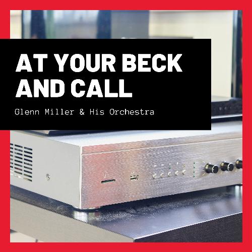 At Your Beck and Call