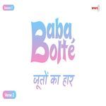 BabaBolte - Jooton Ka Haar