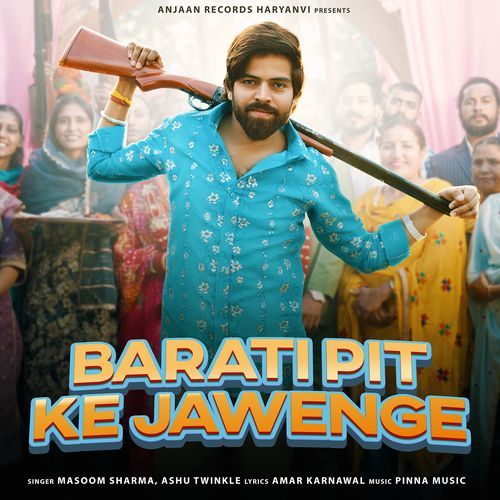 Barati Pit Ke Jawenge (Feat .Manjeet Mor, Nidhi Negi)