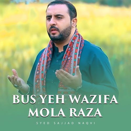 Bus Yeh Wazifa Mola Raza