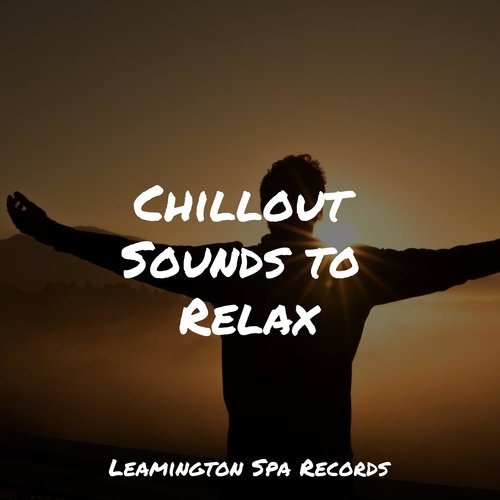 Chillout Sounds to Relax