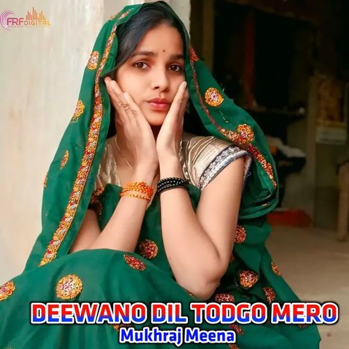 DEEWANO DIL TODGO MERO