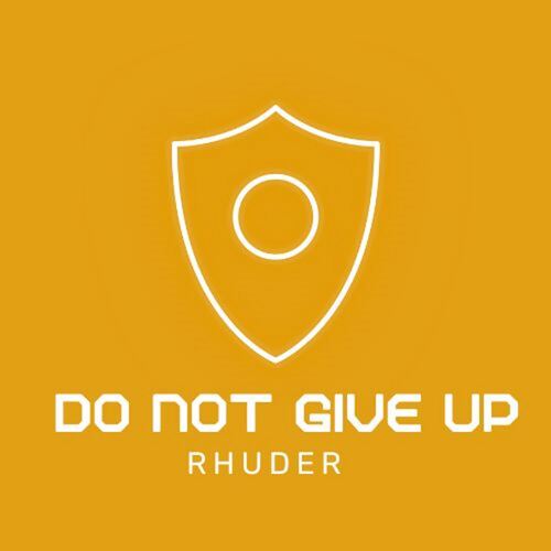 DO NOT GIVE UP