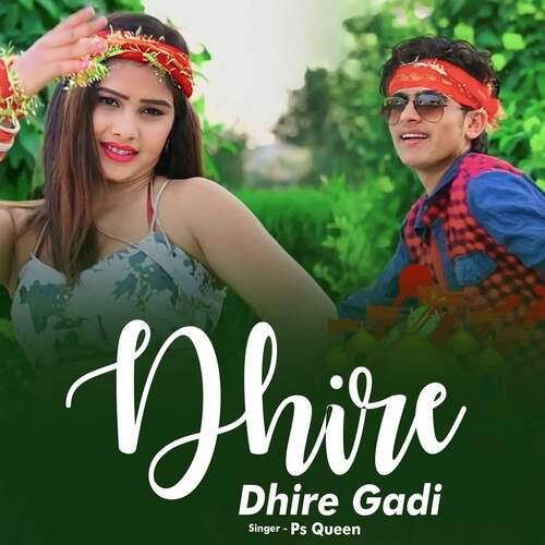 Dhire Dhire Gadi