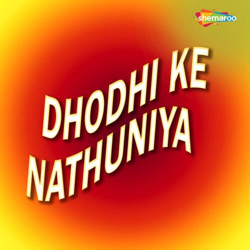 Dhodhi Ke Nathuniya