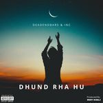 Dhundh Rha Hu