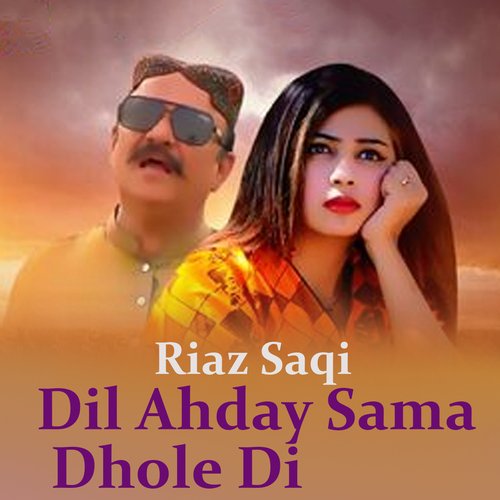 Dil Ahday Sama Dhole Di