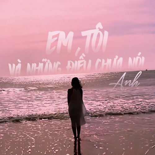 Em, Tôi Và Những Điều Chưa Nói_poster_image