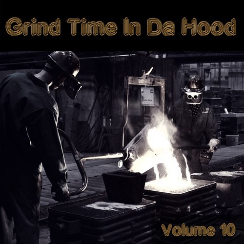 Grind Time in Da Hood, Vol. 10