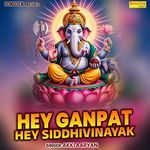 Hey Ganpat Hey Siddhivinayak