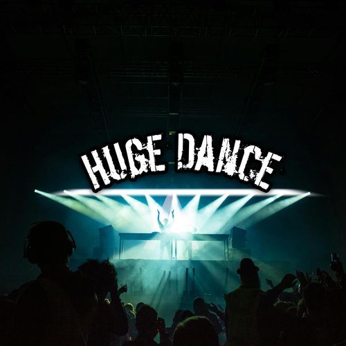 Huge Dance