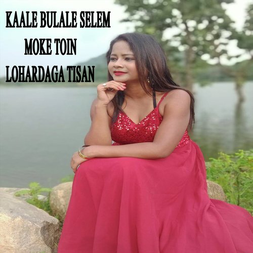 Kaale Bulale Selem Moke Toin Lohardaga Tisan