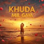 Khuda mil gaya