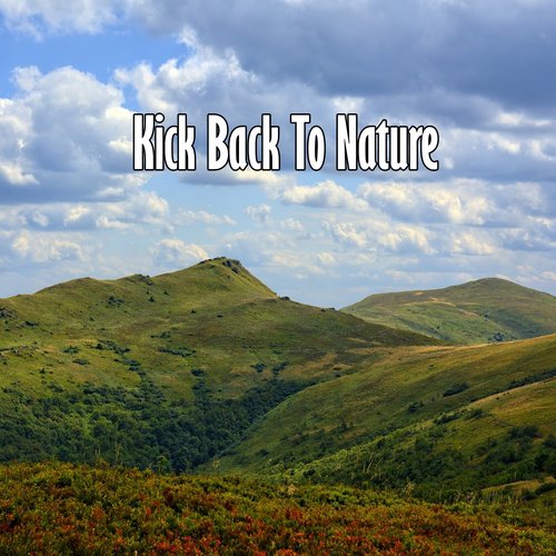 Kick Back To Nature