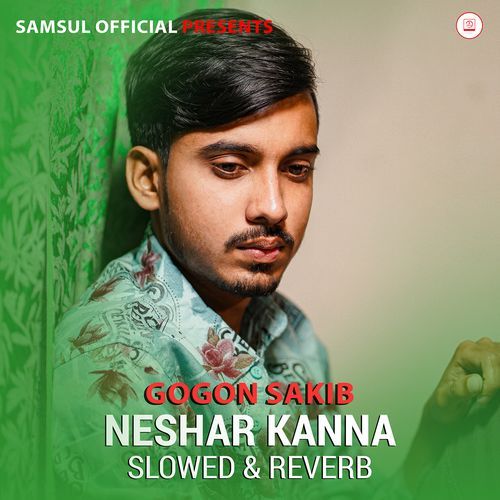 Neshar Kanna (Slowed & Reverb)