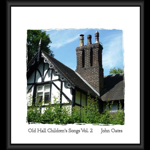 Old Hall Children's Songs, Vol. 2