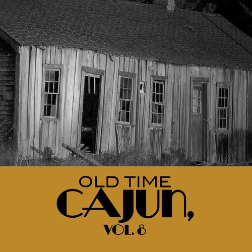 Old Time Cajun, Vol. 8