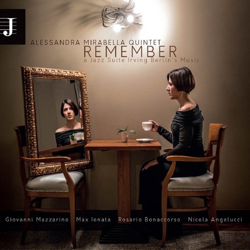 Remember A Jazz Suite Irving Berlin S Music By Alessandra Remember A Jazz Suite Irving Berlin S