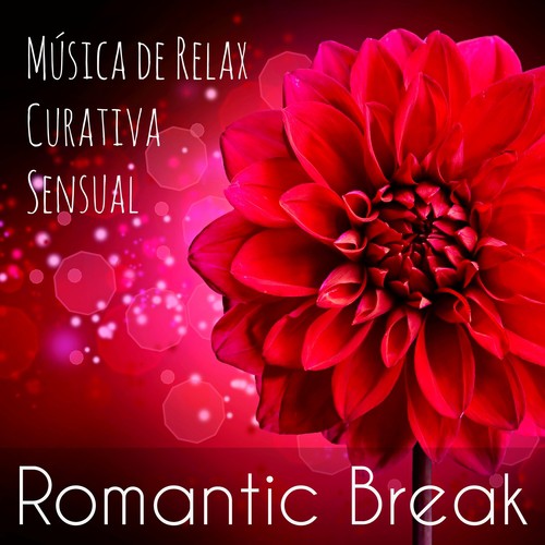 Romantic Break - Música de Relax Curativa Sensual con Sonidos Lounge Piano Chillout