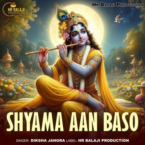 Shyama Aan Baso
