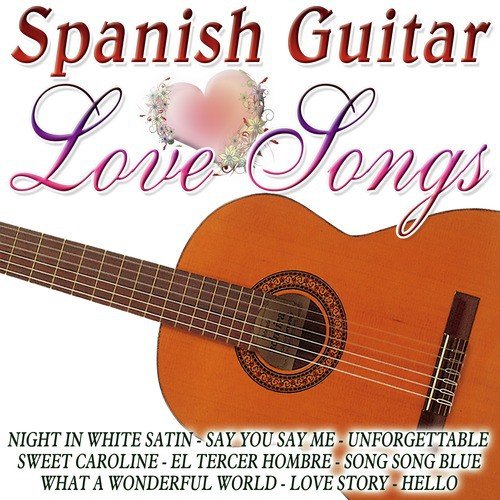 Spanish Guitar - Love Songs