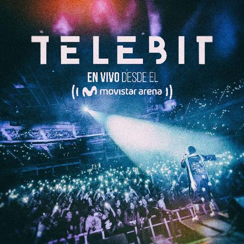 Telebit en Vivo Desde el Movistar Arena_poster_image