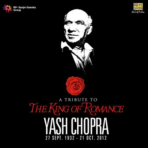 The King Of Romance - Yash Chopra