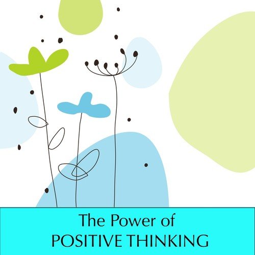 The Power of Positive Thinking - Staying Positive with Light Fresh Music and Mindfulness Meditation Yoga Music