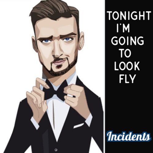 Tonight I&#039;m Going To Look Fly_poster_image