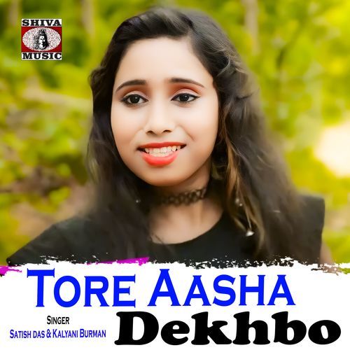 Tore Aasha Dekhbo