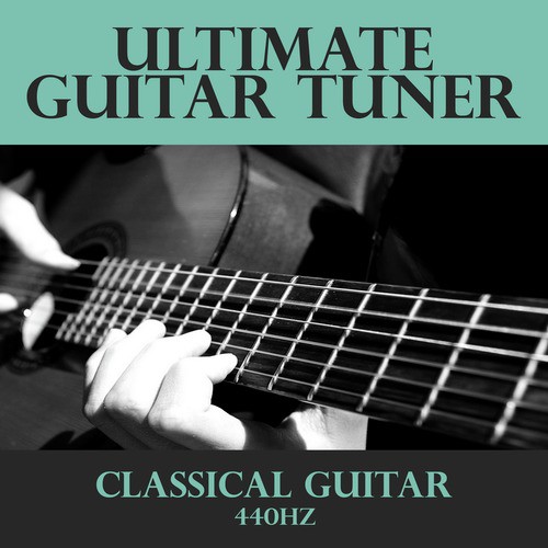 Ultimate Guitar Tuner - Classical Guitar
