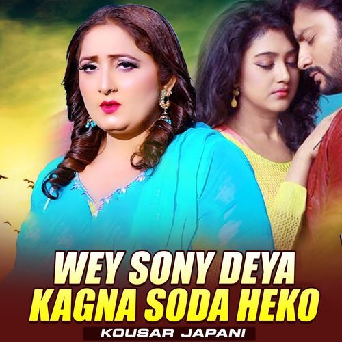 Wey Sony Deya Kagna Soda Heko