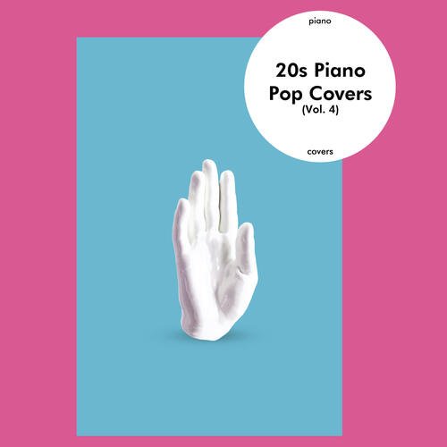 20s Piano Pop Covers (Vol. 4)