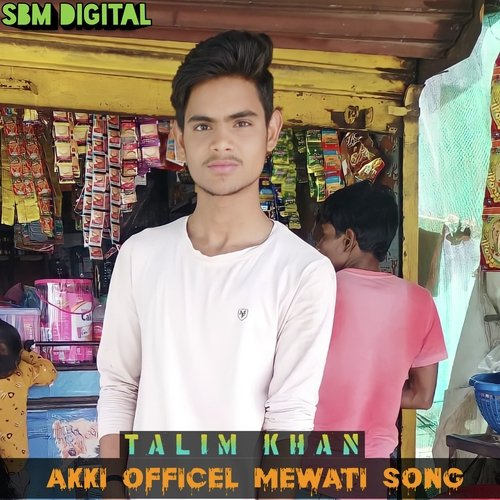 Akki Officel Mewati Song