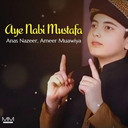 Aye Nabi Mustafa