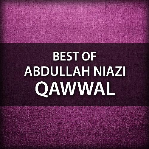 Best of Abdullah Niazi Qawwal